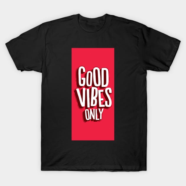 Good vibes only T-Shirt by Dawaly